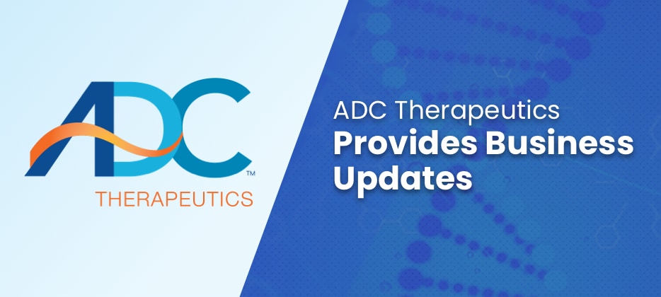 ADC Therapeutics Provides Business Updates image